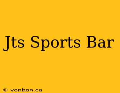 Jts Sports Bar