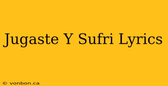 Jugaste Y Sufri Lyrics