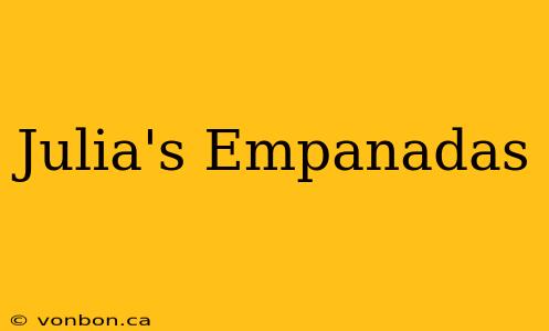 Julia's Empanadas