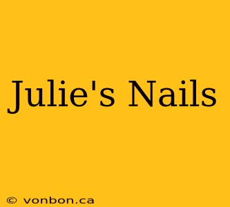 Julie's Nails