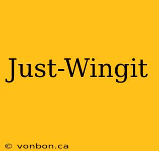 Just-Wingit