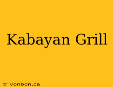 Kabayan Grill