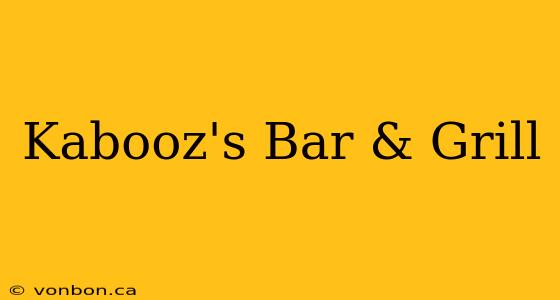 Kabooz's Bar & Grill