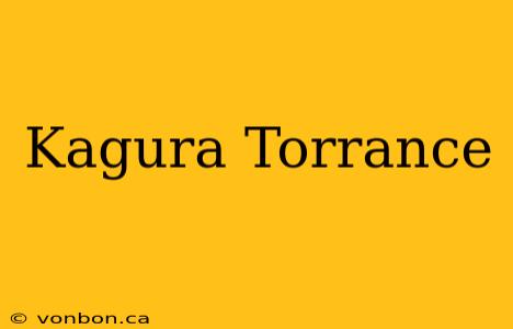 Kagura Torrance