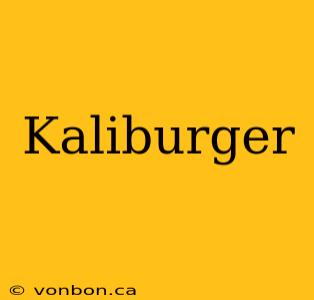 Kaliburger