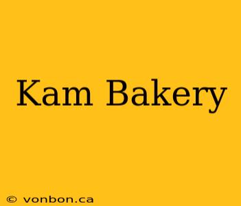 Kam Bakery