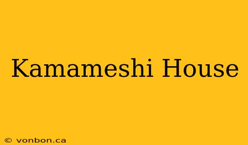 Kamameshi House