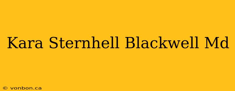 Kara Sternhell Blackwell Md