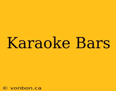 Karaoke Bars