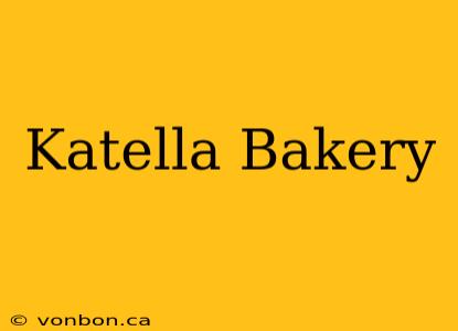 Katella Bakery