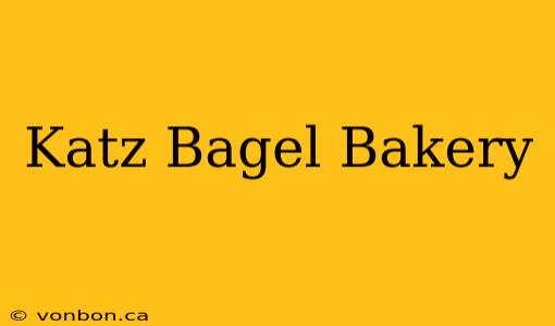 Katz Bagel Bakery