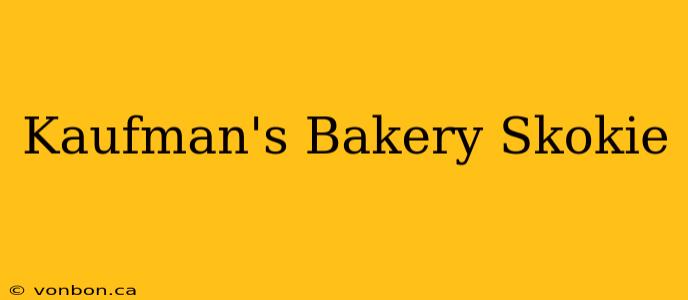 Kaufman's Bakery Skokie