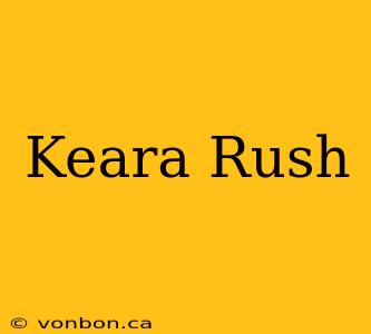 Keara Rush