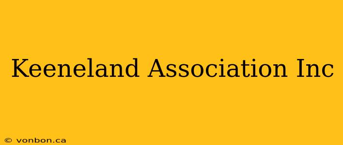 Keeneland Association Inc