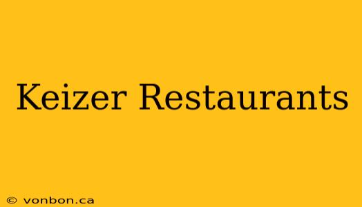 Keizer Restaurants