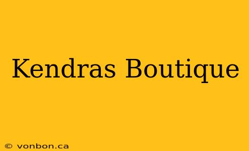 Kendras Boutique