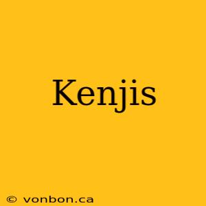 Kenjis