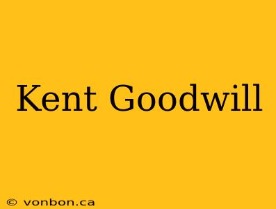 Kent Goodwill