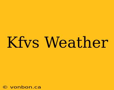 Kfvs Weather