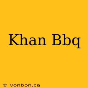 Khan Bbq