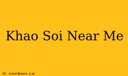 Khao Soi Near Me