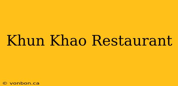 Khun Khao Restaurant