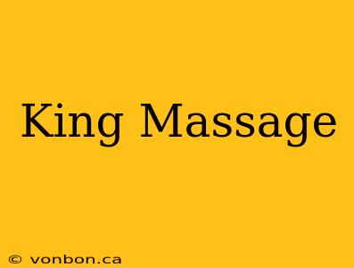 King Massage