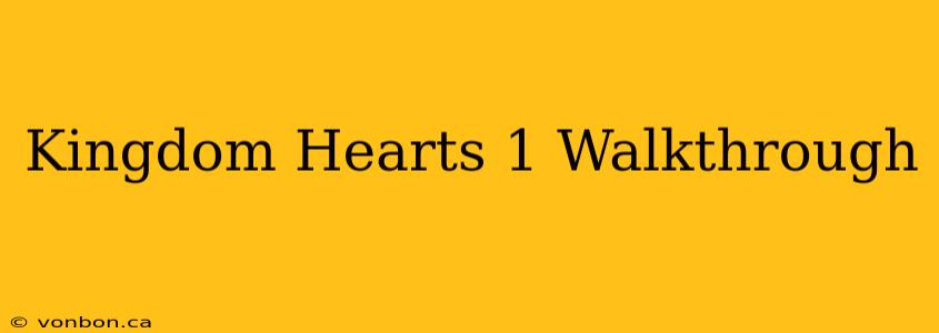 Kingdom Hearts 1 Walkthrough