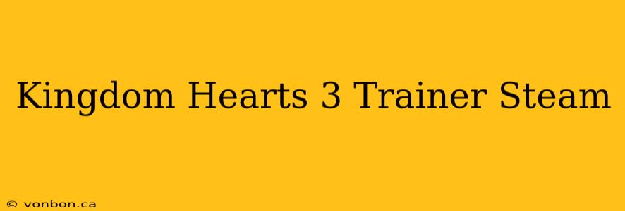 Kingdom Hearts 3 Trainer Steam