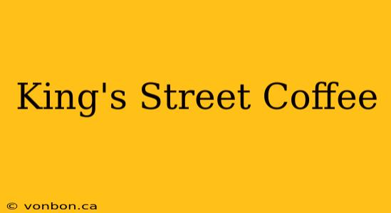 King's Street Coffee