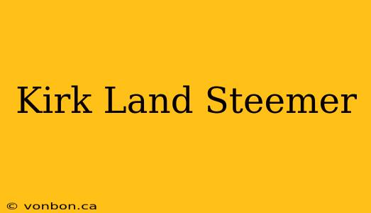 Kirk Land Steemer