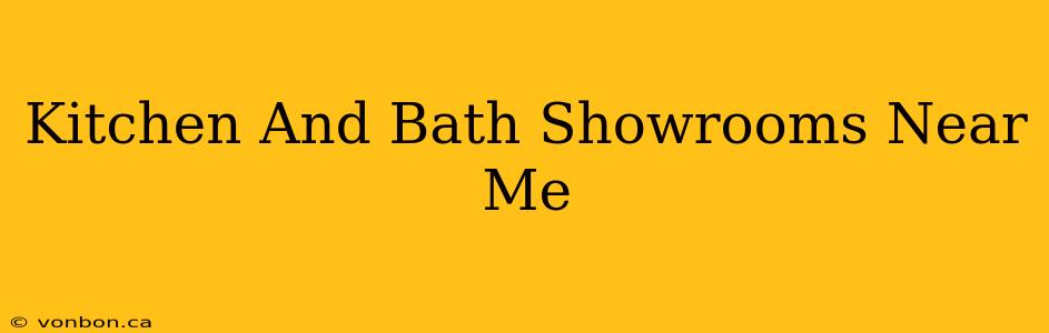 Kitchen And Bath Showrooms Near Me