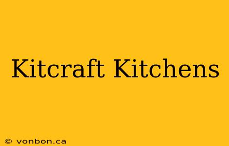 Kitcraft Kitchens