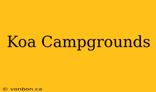 Koa Campgrounds