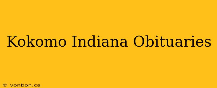 Kokomo Indiana Obituaries