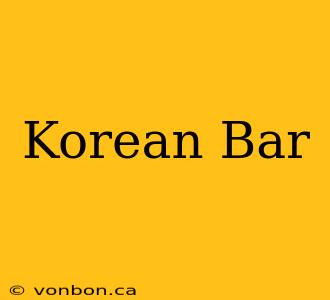 Korean Bar