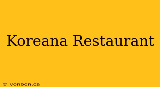 Koreana Restaurant