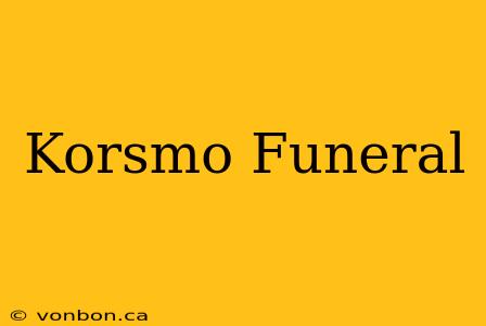 Korsmo Funeral