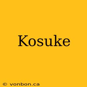 Kosuke