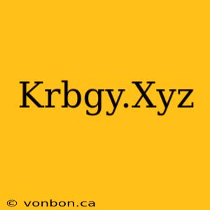 Krbgy.Xyz