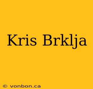 Kris Brklja