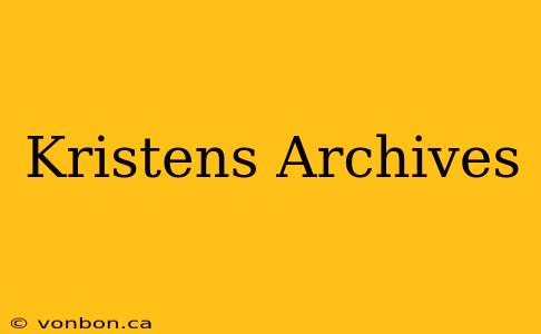 Kristens Archives