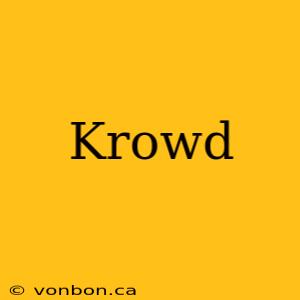 Krowd