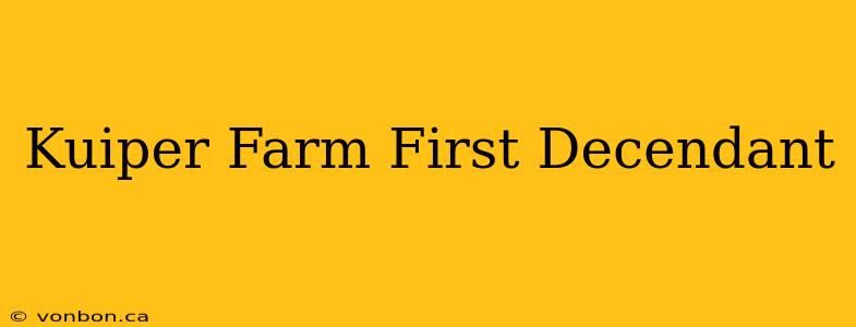 Kuiper Farm First Decendant