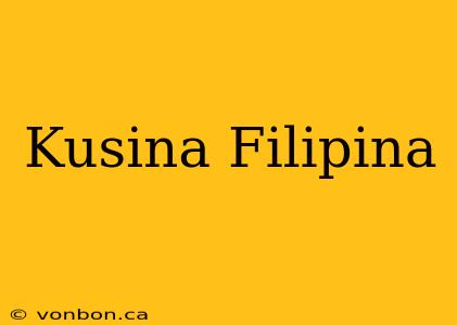 Kusina Filipina