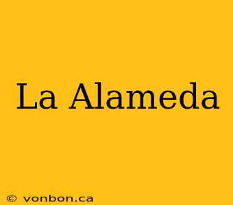 La Alameda