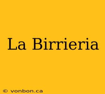 La Birrieria