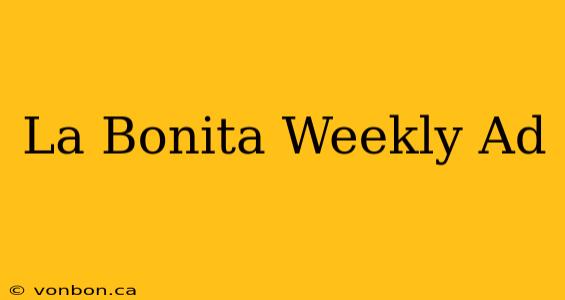 La Bonita Weekly Ad