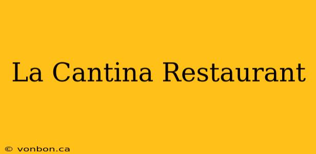 La Cantina Restaurant