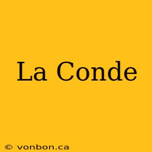 La Conde